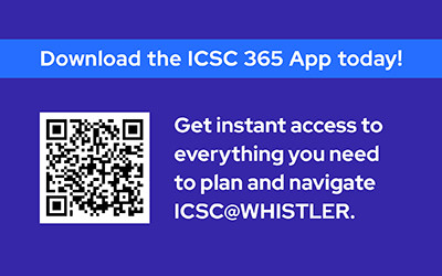 Download the ICSC 365 App for ICSC@WHISTLER